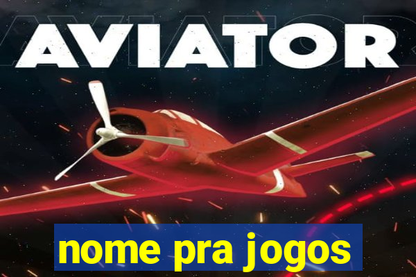 nome pra jogos